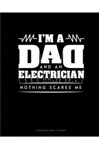 I'm A Dad And An Electrician Nothing Scares Me