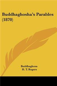 Buddhaghosha's Parables (1870)