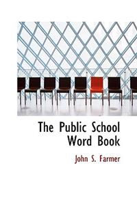 The Public School Word Book