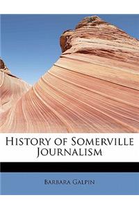History of Somerville Journalism