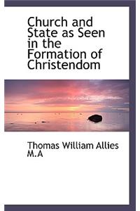 Church and State as Seen in the Formation of Christendom