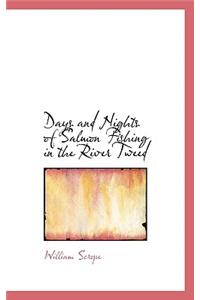 Days and Nights of Salmon Fishing in the River Tweed