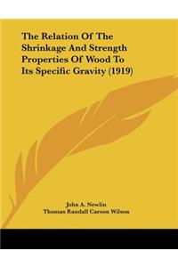 The Relation Of The Shrinkage And Strength Properties Of Wood To Its Specific Gravity (1919)
