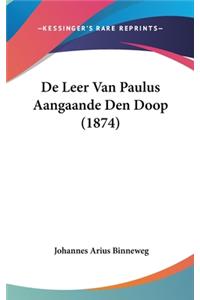 De Leer Van Paulus Aangaande Den Doop (1874)