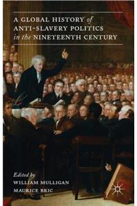 Global History of Anti-Slavery Politics in the Nineteenth Century