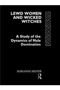 Lewd Women and Wicked Witches