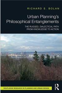 Urban Planning’s Philosophical Entanglements