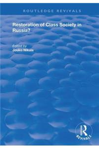 Restoration of Class Society in Russia?