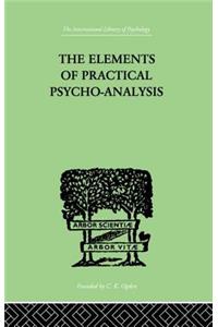 The Elements Of Practical Psycho-Analysis