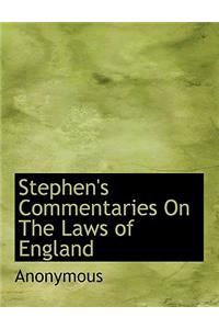 Stephen's Commentaries on the Laws of England