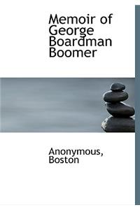 Memoir of George Boardman Boomer