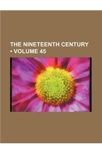 The Nineteenth Century (Volume 45)
