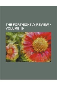 The Fortnightly Review (Volume 19)