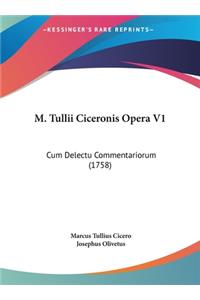 M. Tullii Ciceronis Opera V1: Cum Delectu Commentariorum (1758)