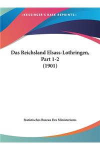 Reichsland Elsass-Lothringen, Part 1-2 (1901)