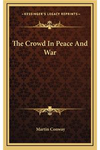 The Crowd in Peace and War