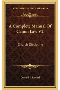 A Complete Manual of Canon Law V2