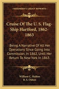 Cruise of the U. S. Flag-Ship Hartford, 1862-1863