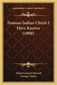Famous Indian Chiefs I Have Known (1908)