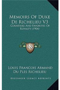 Memoirs of Duke de Richelieu V3