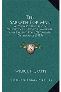 The Sabbath For Man