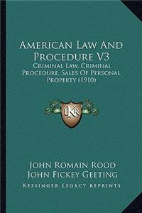 American Law And Procedure V3