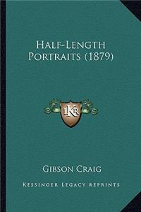 Half-Length Portraits (1879)