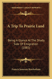 Trip to Prairie Land