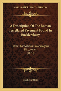 Description Of The Roman Tessellated Pavement Found In Bucklersbury