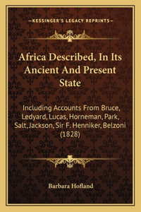 Africa Described, In Its Ancient And Present State