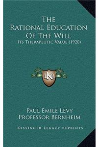 Rational Education Of The Will