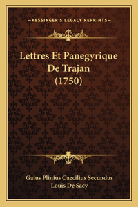 Lettres Et Panegyrique De Trajan (1750)