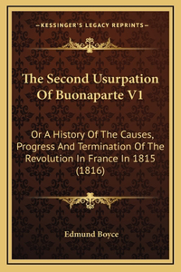 The Second Usurpation Of Buonaparte V1