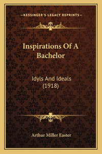Inspirations Of A Bachelor