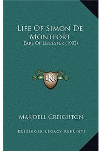 Life Of Simon De Montfort: Earl Of Leicester (1902)