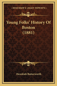 Young Folks' History Of Boston (1881)