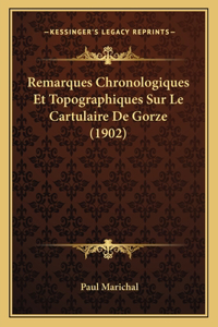 Remarques Chronologiques Et Topographiques Sur Le Cartulaire De Gorze (1902)