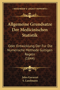 Allgemeine Grundsatze Der Medicinischen Statistik