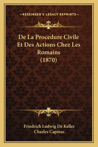 De La Procedure Civile Et Des Actions Chez Les Romains (1870)
