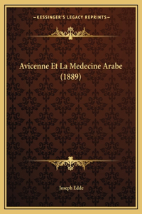 Avicenne Et La Medecine Arabe (1889)