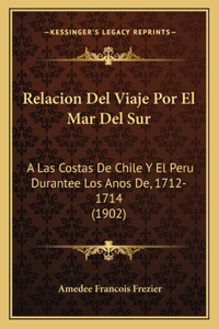 Relacion Del Viaje Por El Mar Del Sur