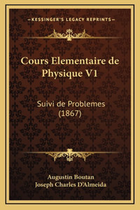 Cours Elementaire de Physique V1