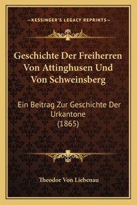 Geschichte Der Freiherren Von Attinghusen Und Von Schweinsberg