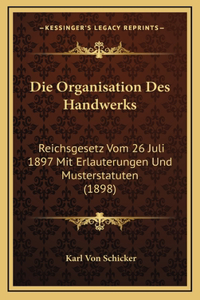 Die Organisation Des Handwerks