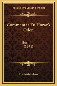 Commentar Zu Horaz's Oden