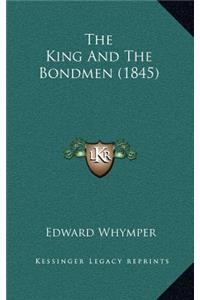 The King And The Bondmen (1845)