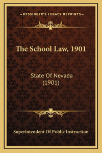 The School Law, 1901