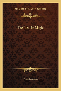 The Ideal In Magic
