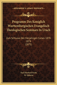 Programm Des Koniglich Wurttembergischen Evangelisch Theologischen Seminars In Urach