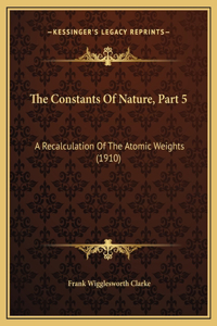 The Constants Of Nature, Part 5